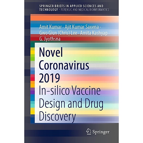 Novel Coronavirus 2019 / SpringerBriefs in Applied Sciences and Technology, Amit Kumar, Ajit Kumar Saxena, Gwo Giun (Chris) Lee, Amita Kashyap, G. Jyothsna