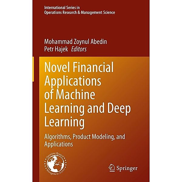 Novel Financial Applications of Machine Learning and Deep Learning / International Series in Operations Research & Management Science Bd.336