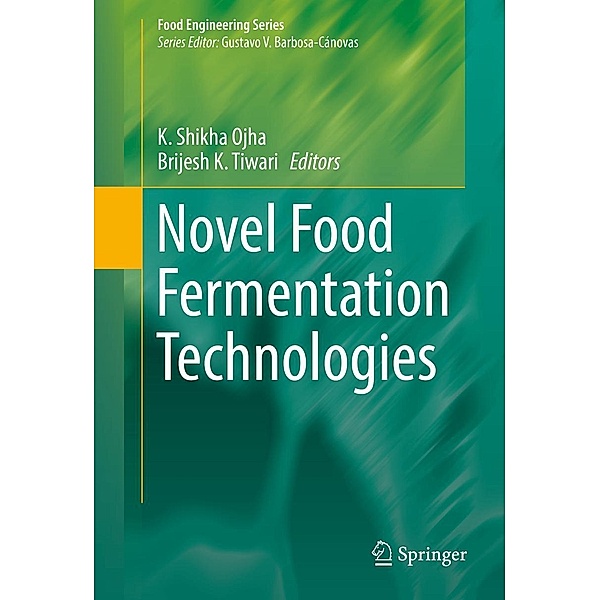 Novel Food Fermentation Technologies / Food Engineering Series