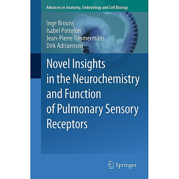 Novel Insights in the Neurochemistry and Function of Pulmonary Sensory Receptors, Inge Brouns, Isabel Pintelon, Jean-Pierre Timmermans, Dirk Adriaensen