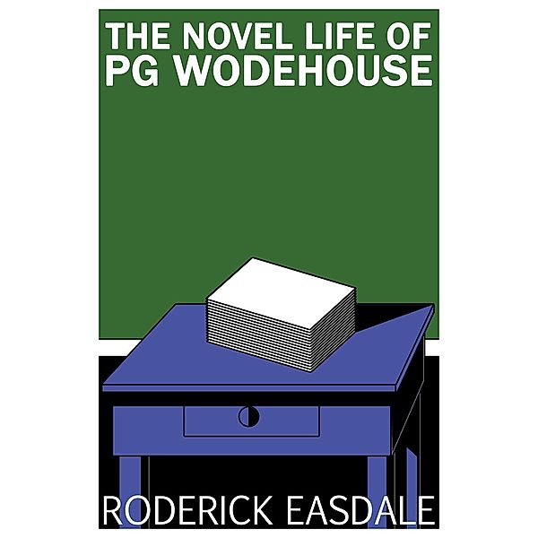 Novel Life of PG Wodehouse / Andrews UK, Roderick Easdale
