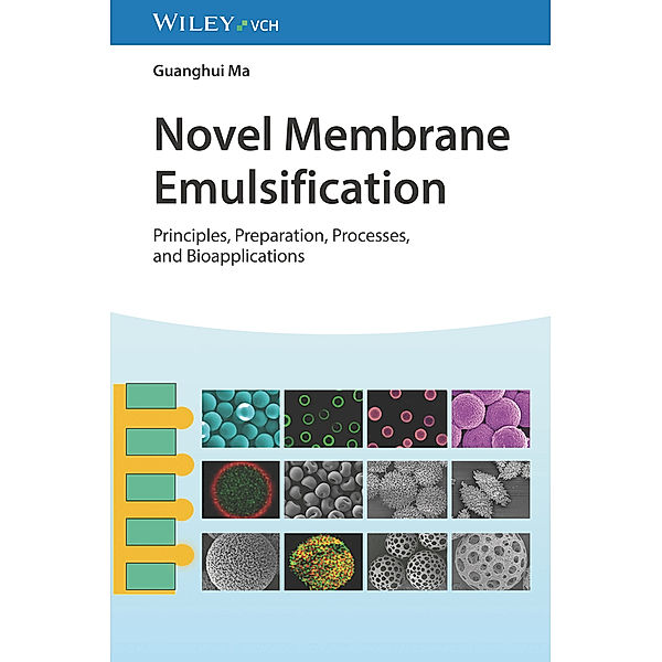 Novel Membrane Emulsification, Guanghui Ma