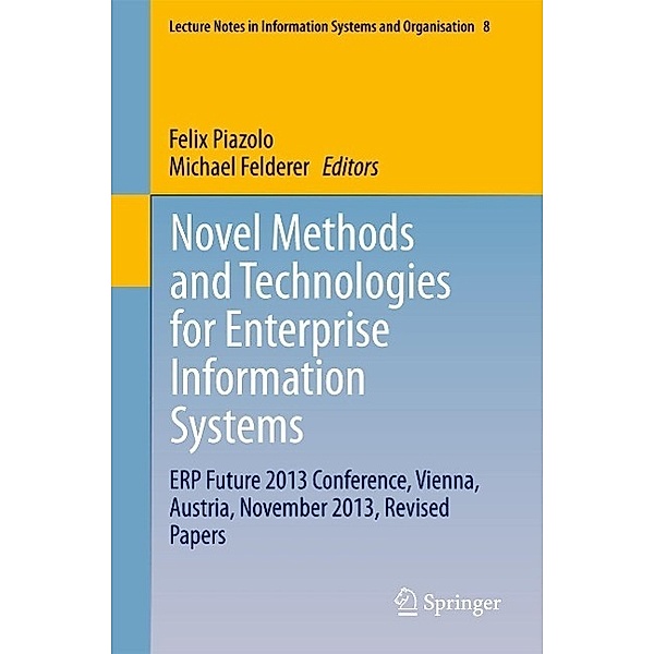 Novel Methods and Technologies for Enterprise Information Systems / Lecture Notes in Information Systems and Organisation Bd.8