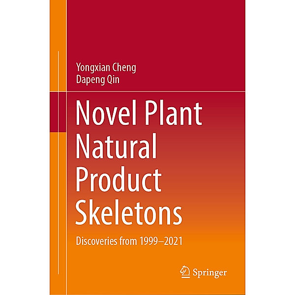 Novel Plant Natural Product Skeletons, Yongxian Cheng, DaPeng Qin