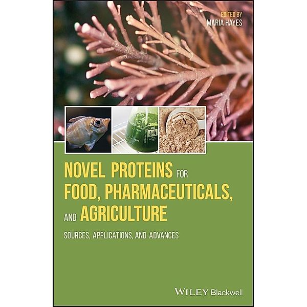 Novel Proteins for Food, Pharmaceuticals, and Agriculture
