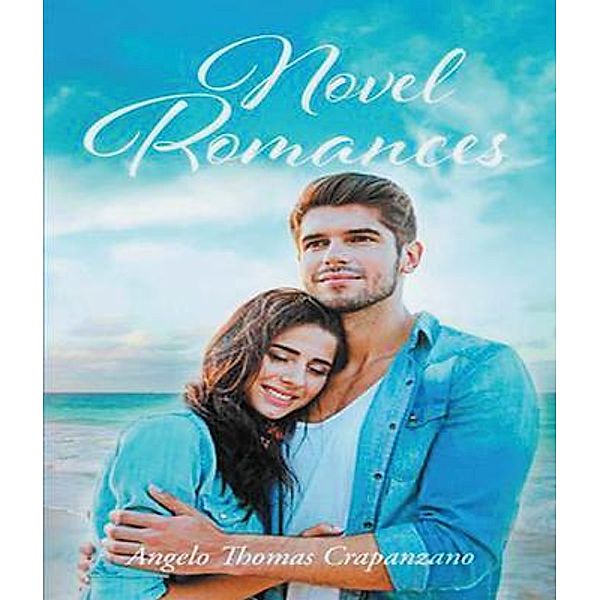 Novel Romances / Leavitt Peak Press, Angelo Crapanzano