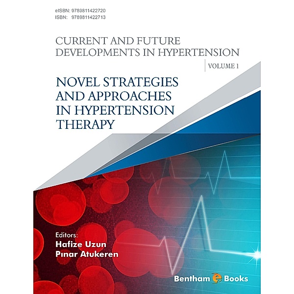 Novel Strategies and Approaches in Hypertension Therapy / Current and Future Developments in Hypertension Bd.1