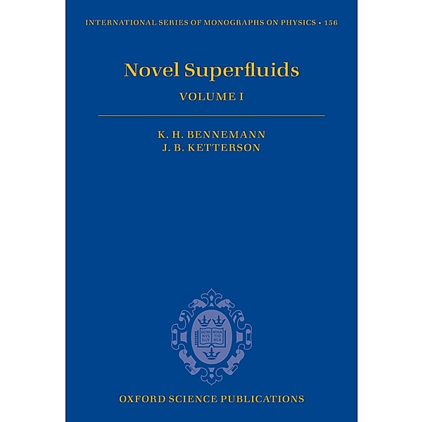 Novel Superfluids / International Series of Monographs on Physics Bd.156, Karl-Heinz Bennemann, John B. Ketterson
