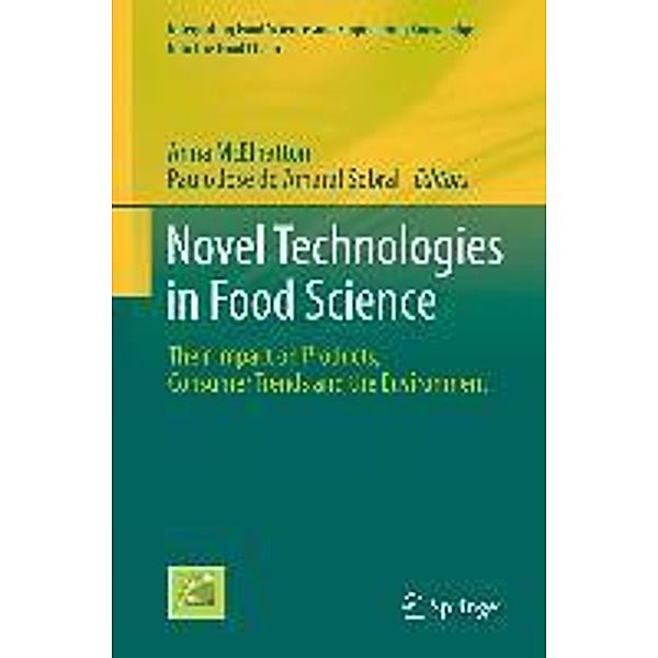 Novel Technologies in Food Science / Integrating Food Science and Engineering Knowledge Into the Food Chain Bd.7