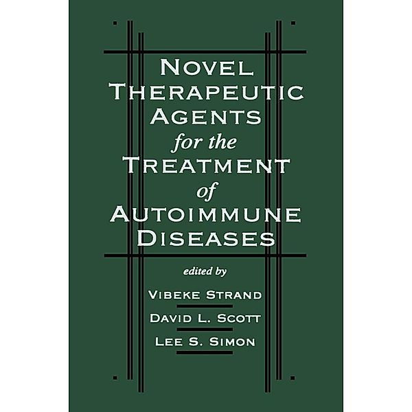 Novel Therapeutic Agents for the Treatment of Autoimmune Diseases, Vibeke Strand, David L. Scot, Lee S. Simon