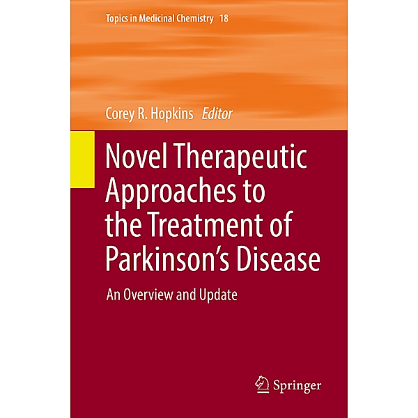 Novel Therapeutic Approaches to the Treatment of Parkinson's Disease