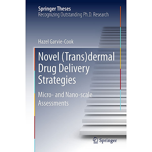 Novel (Trans)dermal Drug Delivery Strategies, Hazel Garvie-Cook