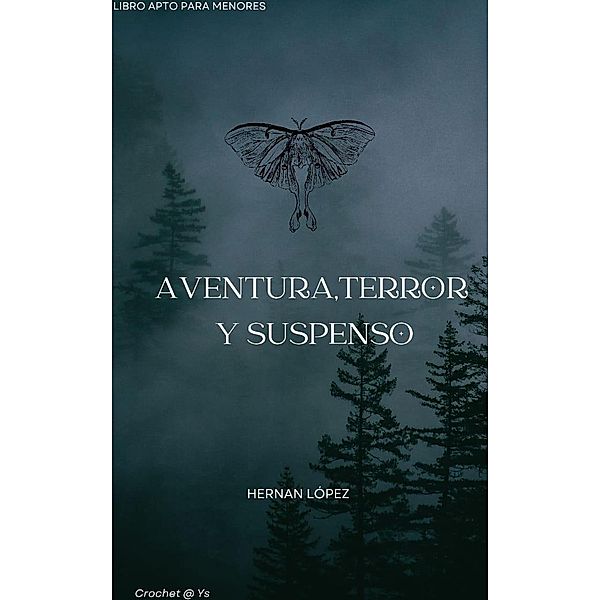 Novela de aventura suspenso y terror, Hernan López