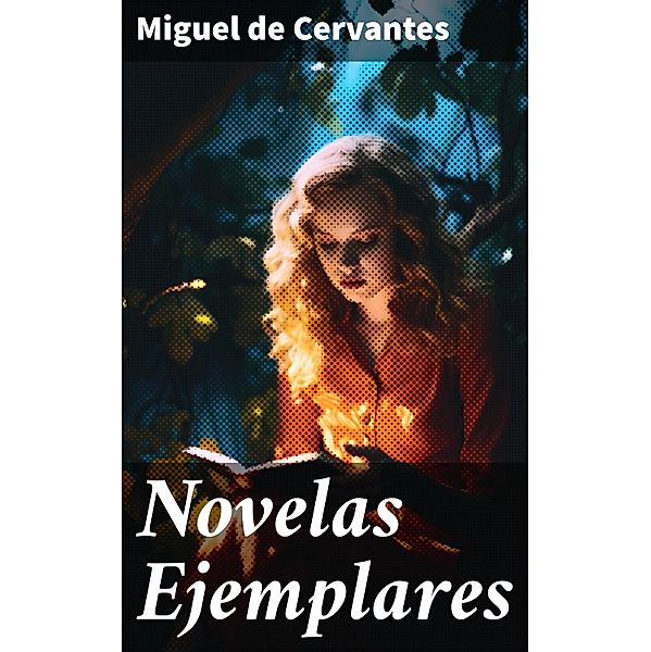Novelas Ejemplares, Miguel De Cervantes