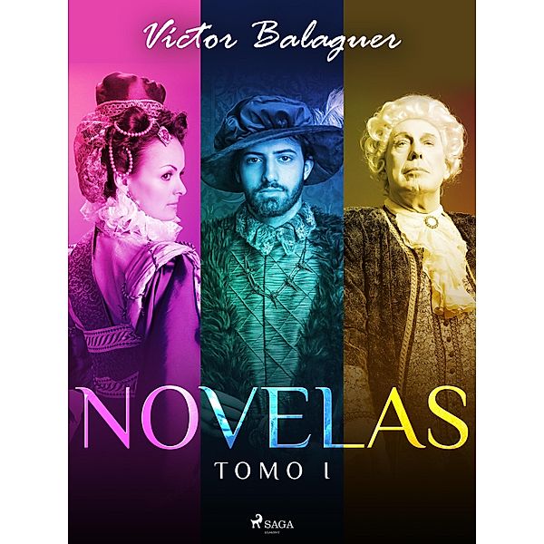 Novelas. Tomo I, Víctor Balaguer