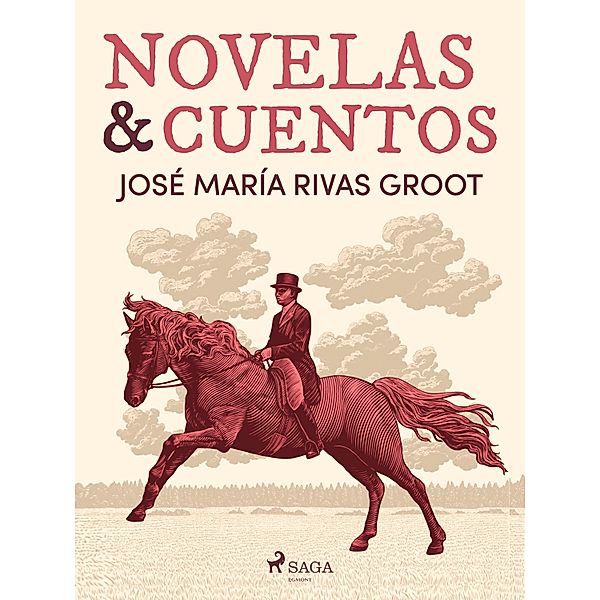 Novelas y cuentos, José María Rivas Groot