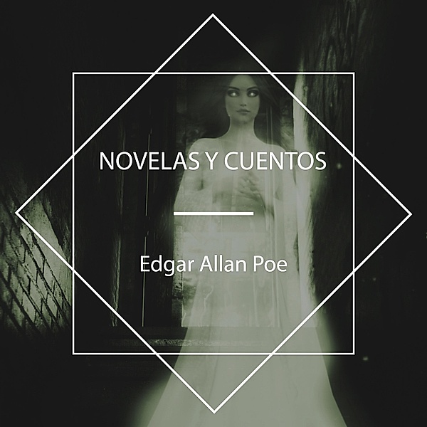 Novelas y Cuentos, Edgar Allan Poe