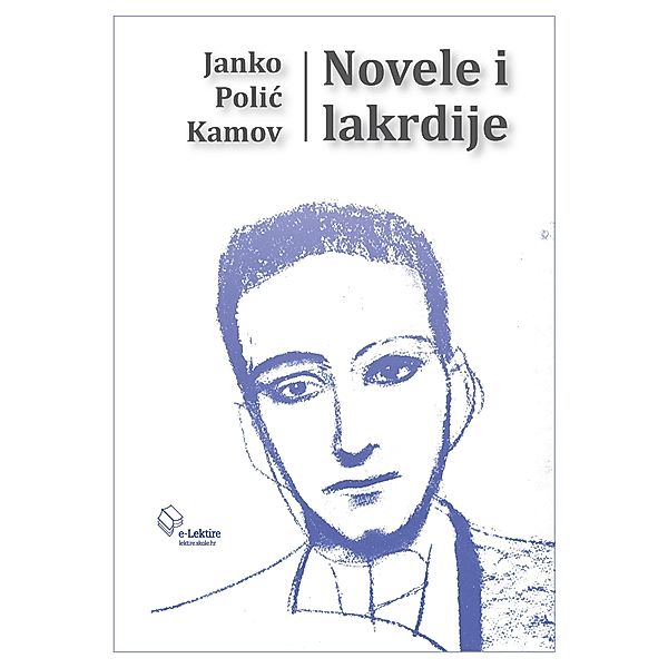 Novele i lakrdije / eLektire, Janko Polic Kamov