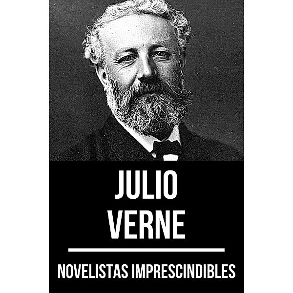 Novelistas Imprescindibles - Julio Verne / Novelistas Imprescindibles Bd.37, Julio Verne, August Nemo