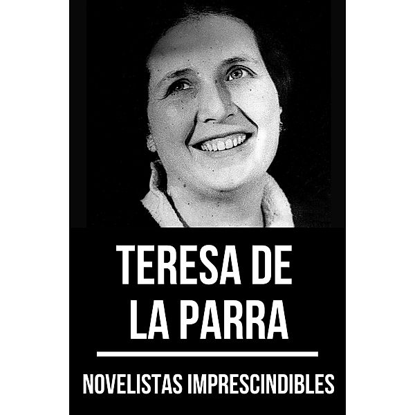 Novelistas Imprescindibles - Teresa de la Parra / Novelistas Imprescindibles Bd.53, Teresa De La Parra, August Nemo