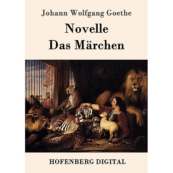 Novelle / Das Märchen, Johann Wolfgang Goethe
