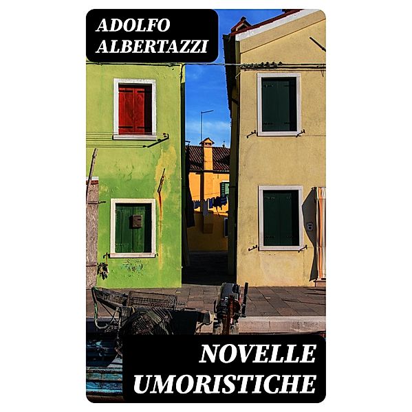 Novelle umoristiche, Adolfo Albertazzi