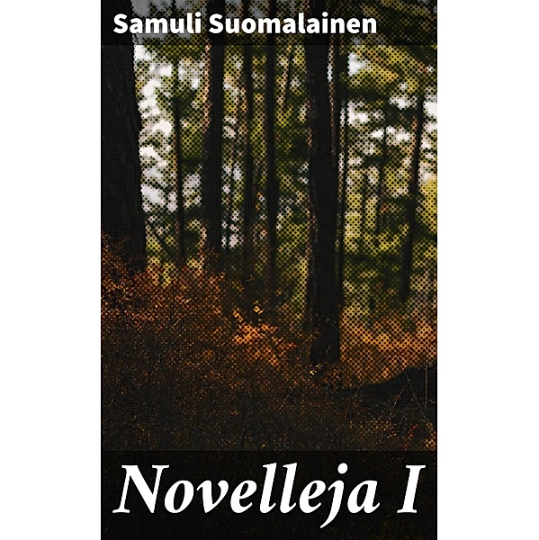 Novelleja I, Samuli Suomalainen