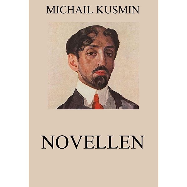 Novellen, Michail Kusmin