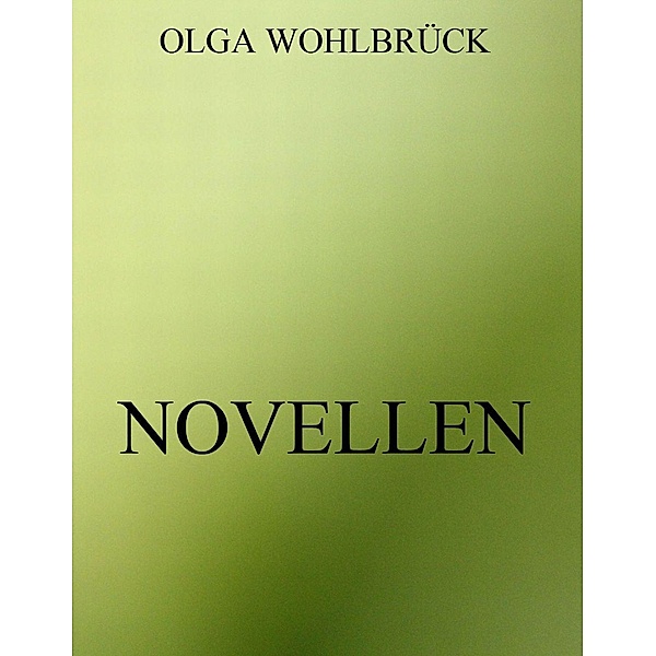 Novellen, Olga Wohlbrück