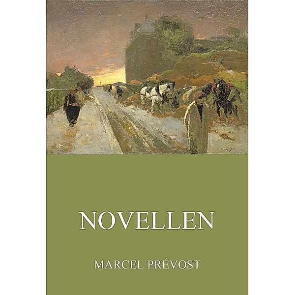 Novellen, Marcel Prévost