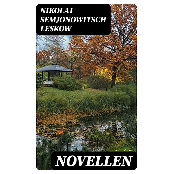 Novellen, Nikolai Semjonowitsch Leskow