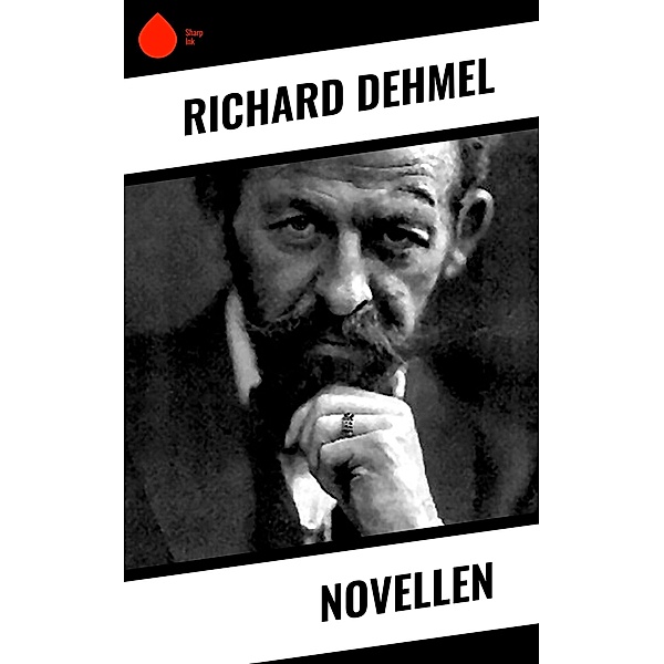 Novellen, Richard Dehmel