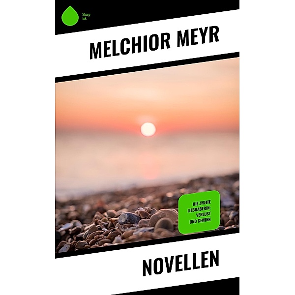 Novellen, Melchior Meyr