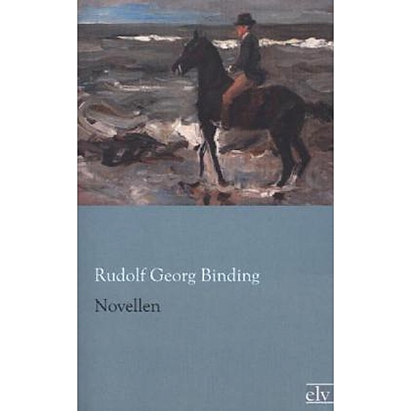 Novellen, Rudolf Georg Binding