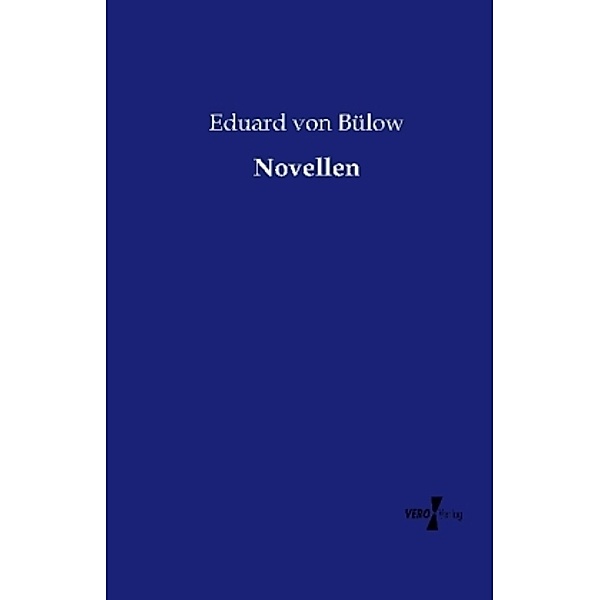 Novellen, Eduard von Bülow