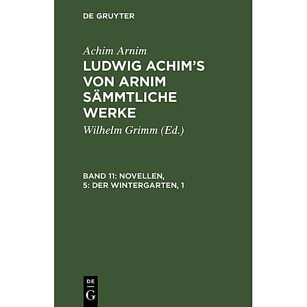 Novellen, 5: Der Wintergarten, 1, Achim Arnim