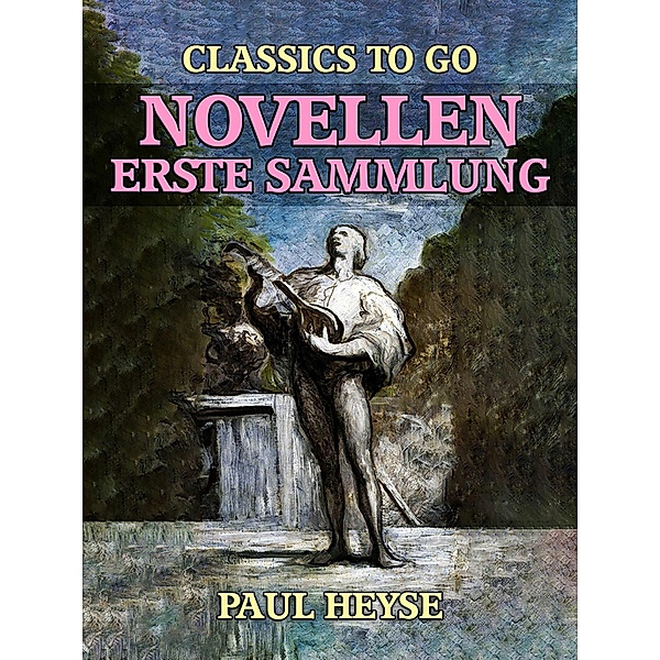 Novellen Erste Sammlung, Paul Heyse