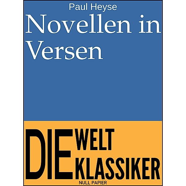 Novellen in Versen / 99 Welt-Klassiker, Paul Heyse