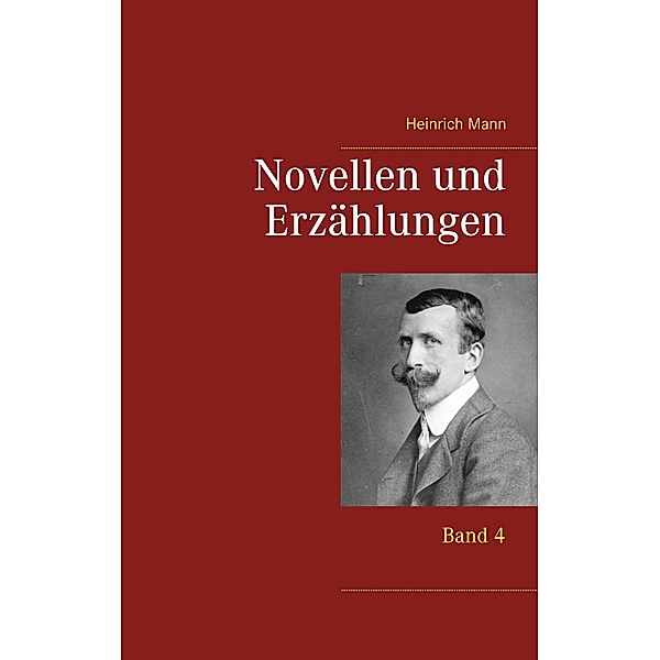 Novellen und Erzählungen, Heinrich Mann