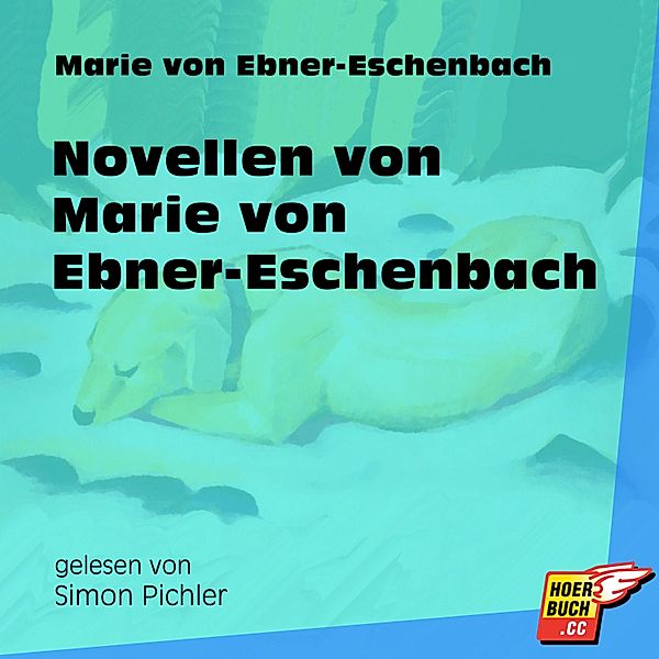 Novellen von Marie von Ebner-Eschenbach, Marie von Ebner-Eschenbach