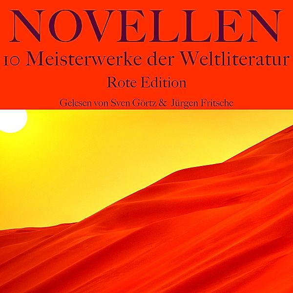 Novellen: Zehn Meisterwerke der Weltliteratur - Rote Edition - 24 - Novellen: Zehn Meisterwerke der Weltliteratur - Rote Edition, E.T.A. Hoffmann, Leo Tolstoi, Friedrich Schiller, Arthur Conan Doyle, Franz Kafka, Theodor Storm, Guy de Maupassant, Anton Tschechow, Giovanni Boccaccio, Annette von Droste-Hülshoff