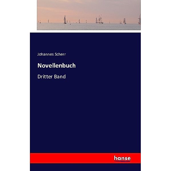 Novellenbuch, Johannes Scherr