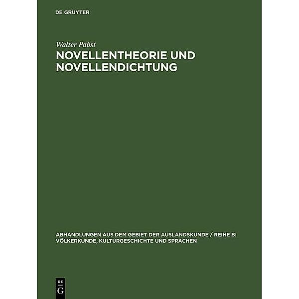 Novellentheorie und Novellendichtung / Abhandlungen aus dem Gebiet der Auslandskunde / Reihe B: Völkerkunde, Kulturgeschichte und Sprachen Bd.58, Walter Pabst