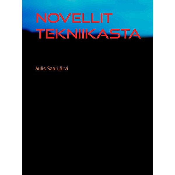 Novellit  tekniikasta, Aulis Saarijärvi