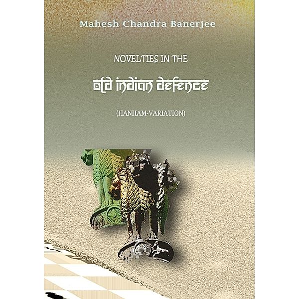 Novelties In The Old Indian Defence, Mahesh Chandra Banerjee