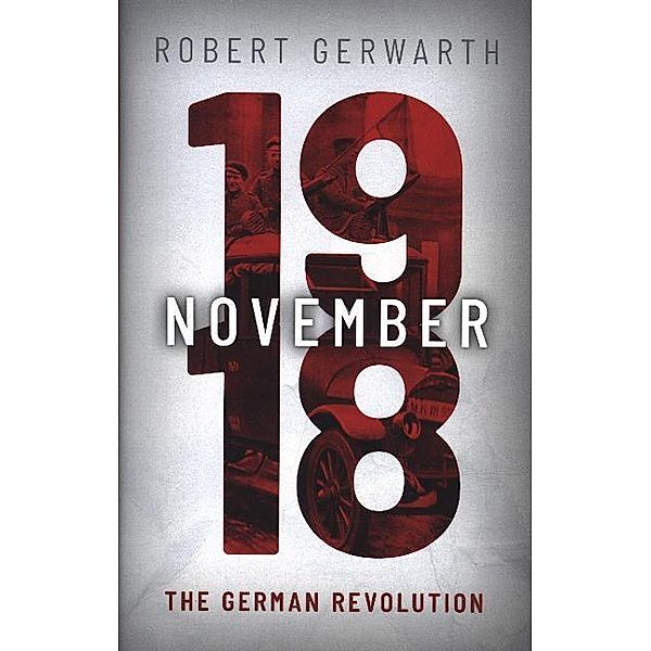 November 1918, Robert Gerwarth