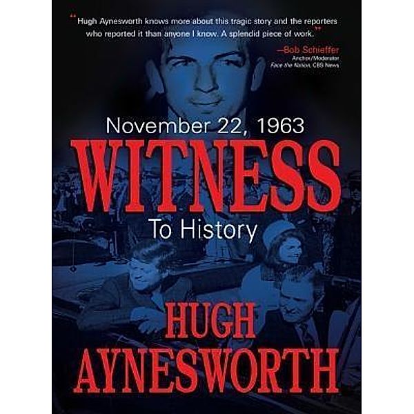 November 22, 1963, Hugh Aynesworth