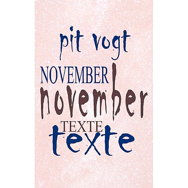 November, Pit Vogt