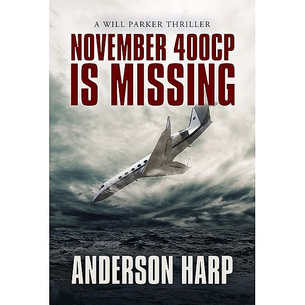 November 400CP Is Missing / A Will Parker Thriller Bd.6, Anderson Harp