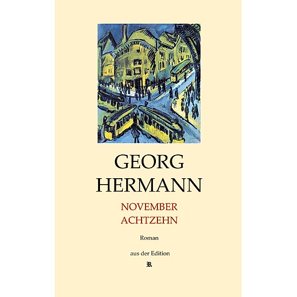 November achtzehn / Georg Hermann, »Kette« Bd.3/5, Georg Hermann